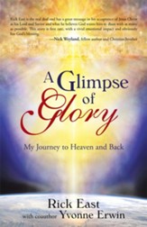 A Glimpse of Glory: My Journey to Heaven and Back - eBook