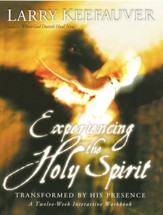 Experiencing The Holy Spirit: Transformed by His Presence - A Twelve-Week Interactive Workbook - eBook