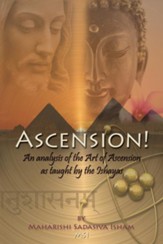 Ascension!: An Analysis of the Art of Ascension as Taught by the Ishayas - eBook