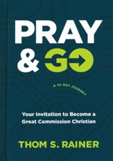 Pray & Go: Your Invitation to Become a Great Commission Christian