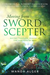 Moving from Sword to Scepter: Rule Through Prayer as the Ekklesia of God