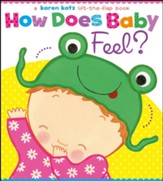 How Does Baby Feel?: A Karen Katz Lift-the-Flap Book