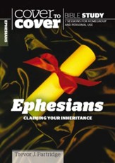 Ephesians: Claiming Your Inheritance (Cover to Cover Bible Study Guides)