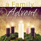 A Family Advent: Keeping the Savior in the Season - eBook