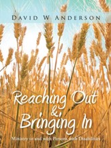 Reaching Out and Bringing In: Ministry to and with Persons with Disabilities - eBook