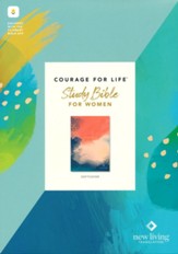 NLT Courage For Life Study Bible for Women, Filament-Enabled Edition--soft cover - Imperfectly Imprinted Bibles