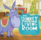 The Donkey in the Living Room: A Tradition that Celebrates the Real Meaning of Christmas - eBook