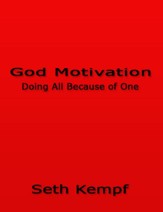 God Motivation: Doing All Because of One - eBook