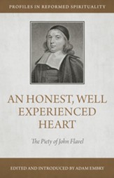 An Honest and Well Experienced Heart: The Piety of John Flavel - eBook