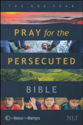 NLT The One Year Pray for the Persecuted Bible, Softcover