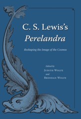 C.S. Lewis's Perelandra: Reshaping the Image of the Cosmos - eBook