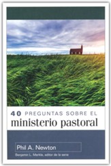 40 preguntas sobre el ministerio pastoral (40 Questions About Pastoral Ministry)