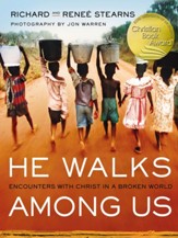 He Walks Among Us: Encounters with Christ in a Broken World - eBook