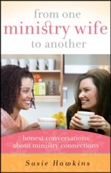 From One Ministry Wife to Another: Honest Conversations About Ministry Connections