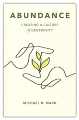 Abundance: Creating a Culture of Generosity