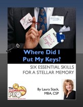 Where Did I Put My Keys?: Six Essential Skills for a Stellar Memory - eBook