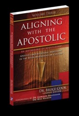 Aligning With The Apostolic, Volume 3: Apostles And The Apostolic Movement In The Seven Mountains Of Culture - eBook