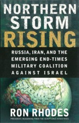 Northern Storm Rising: Russia, Iran, and the Emerging End-Times Military Coalition Against Israel - eBook