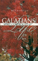 Galatians: Spirit Controlled Life - eBook
