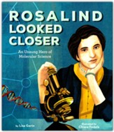 Rosalind Looked Closer: An Unsung Hero of Molecular Science