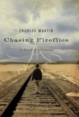 Chasing Fireflies: A Novel of Discovery - eBook