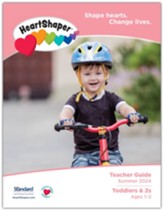 HeartShaper: Toddlers & 2s Teacher Guide, Summer 2024
