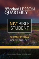 Standard Lesson Quarterly: NIV Bible Student Large Print, Summer 2024