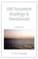 Old Testament Readings & Devotionals: Volume 6