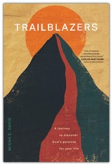 Trailblazers: AJourney to Discover God's Purpose for Your Life