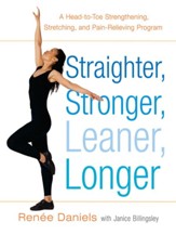 Straighter, Stronger, Leaner, Longer: A Head-to-Toe Strengthening, Stretching, and Pain-RelievingProgram - eBook