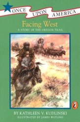 Facing West: A Story of the Oregon Trail - eBook