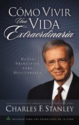 Como Vivir una Vida Extraordinaria (Living the Extraordinary Life) - eBook