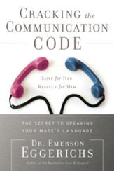 Cracking the Communication Code: The Secret to Speaking Your Mate's Language - eBook