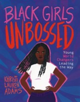 Black Girls Unbossed: Young World Changers Leading the Way