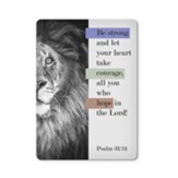 Be Strong, Psalm 31:24 Bible Verse Fridge Magnet