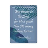 Give Thanks To the Lord For He Is Good, 1 Chronicles 16:34 Bible Verse Fridge Magnet