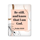 Be Still and Know That I Am God, Psalm 46:10 Bible Verse Fridge Magnet