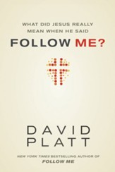 What Did Jesus Really Mean When He Said Follow Me? - eBook