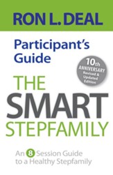 Smart Stepfamily Participant's Guide, The: An 8-Session Guide to a Healthy Stepfamily - eBook