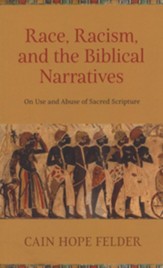 Race, Racism, and Biblical Narratives: On Use and Abuse of Sacred Scripture