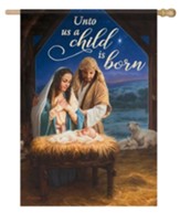 Our Savior Nativity, Unto Us A Child Is Born Flag, Large
