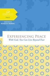 Experiencing Peace: With God You Can Live Beyond Fear - eBook