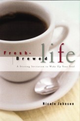 Fresh Brewed Life: A Wake-Up Call For Christian Women - eBook