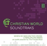When He Was on The Cross (I Was On His Mind), Accompaniment CD
