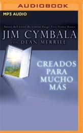 Creados para mucho más (Narración en Castellano): La vida que tienes vs. la vida que Dios quiere para ti - unabridged audiobook on CD - Spanish