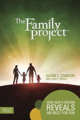 The Family Project: How God's Design Reveals His Best for You - eBook