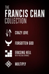 The Francis Chan Collection: Crazy Love, Forgotten God, Erasing Hell, and Multiply - eBook