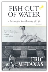 Fish Out of Water: A Search for the Meaning of Life