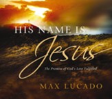 His Name is Jesus: The Promise of God's Love Fulfilled - eBook