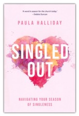 Singled Out: Navigating Your Season of Singleness